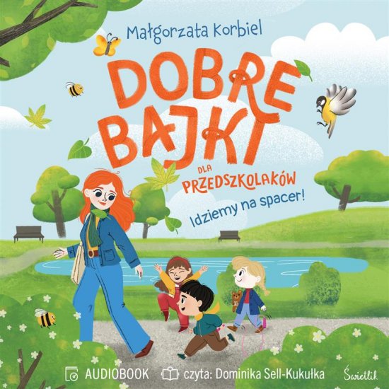 Idziemy na spacer! Dobre bajki dla przedszkolak�w