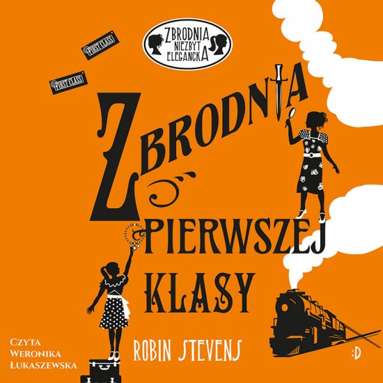Zbrodnia pierwszej klasy. Zbrodnia niezbyt elegancka, tom 3