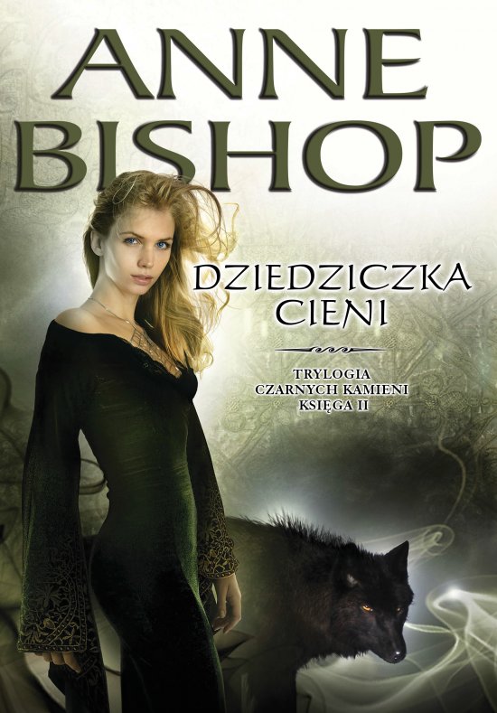 Dziedziczka Cieni. Trylogia Czarnych Kamieni - tom 2