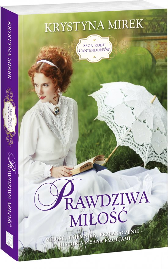 Saga rodu Cantendorf�w. Prawdziwa mi�o�� Tom.3