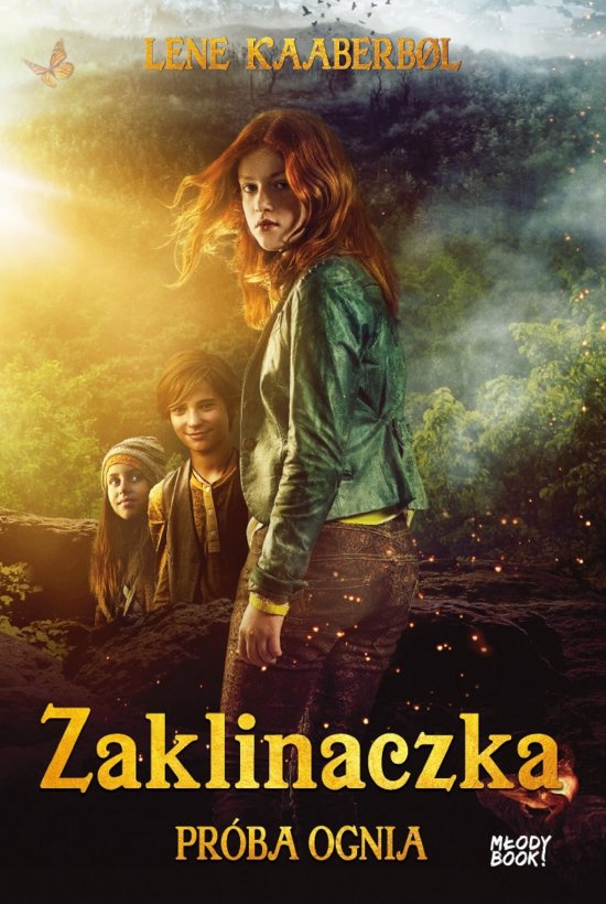 Zaklinaczka. Pr�ba ognia