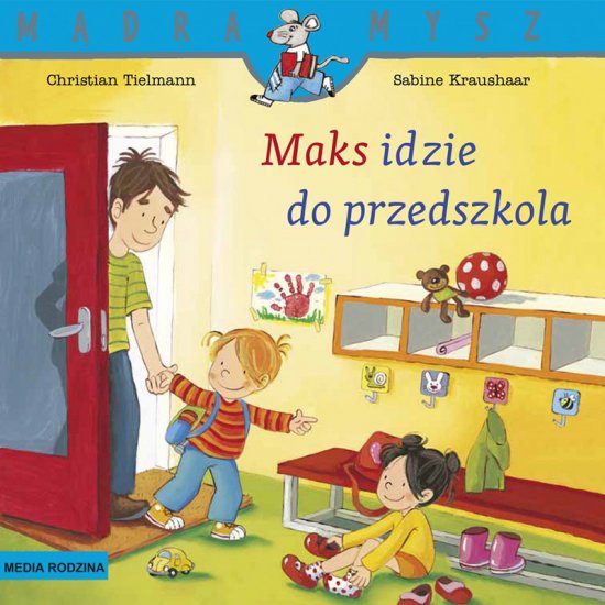 M�dra Mysz. Maks idzie do przedszkola