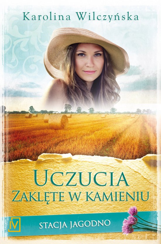 Uczucia zakl�te w kamieniu. Stacja Jagodno. Tom 7
