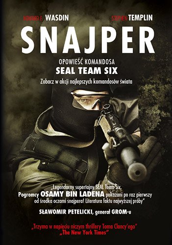 Snajper. Opowie�� komandosa SEAL Team Six