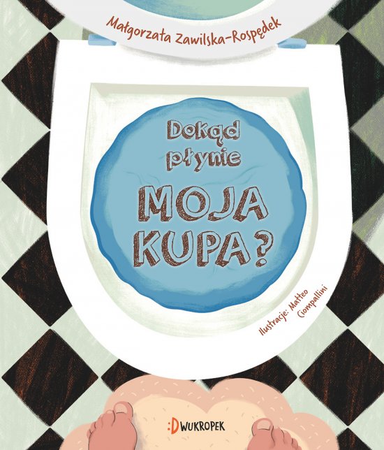 Dok�d p�ynie moja kupa?