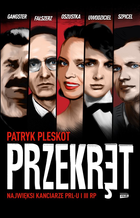 Przekr�t. Najwi�ksi kanciarze PRL-u i III RP