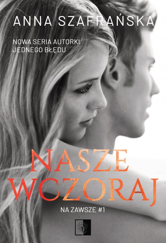 Nasze wczoraj. Na zawsze. Tom 1
