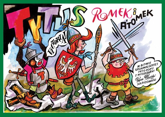 Tytus, Romek i A'Tomek w bitwie grunwaldzkiej 1410 roku z wyobra�ni Papcia Chmiela narysowani
