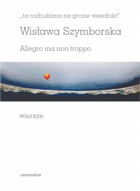 "ta rozhu�tana na grozie weso�o��". Allegro ma non troppo