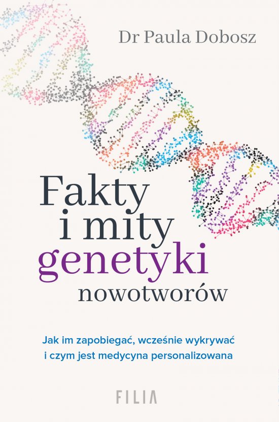 Fakty i mity genetyki nowotwor�w