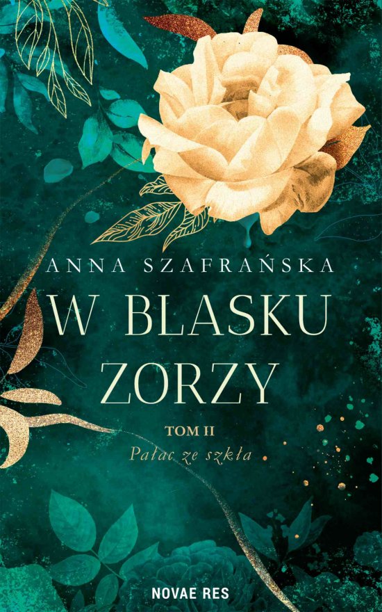 W blasku zorzy. Tom 2. Pa�ac ze szk�a