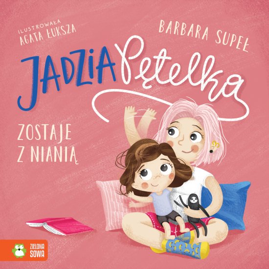 Jadzia P�telka. Jadzia P�telka zostaje z niani�