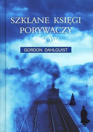 Szklane ksi�gi porywaczy sn�w