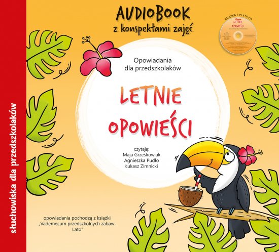 Letnie opowie�ci. Audiobook CD + konspekty. Opowiadania dla przedszkolak�w