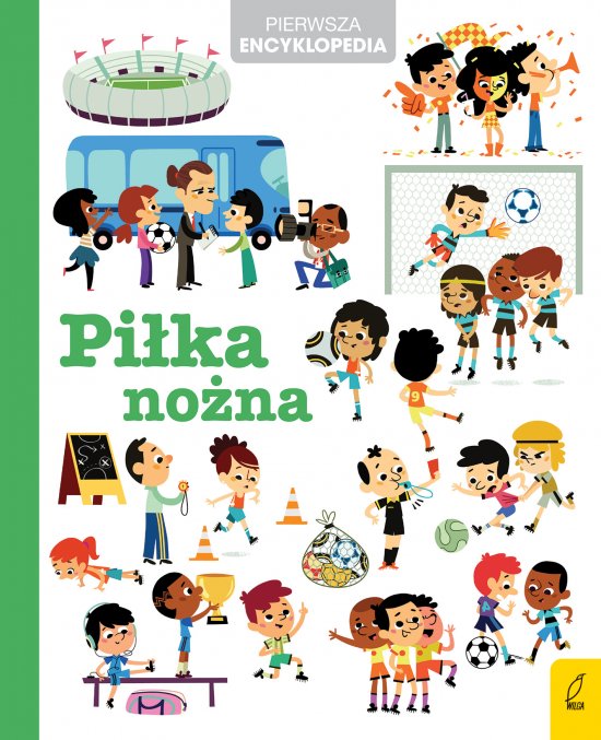 Pierwsza encyklopedia. Pi�ka no�na
