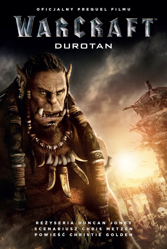 Warcraft: Durotan. Oficjalny prequel filmu Warcraft: Pocz�tek