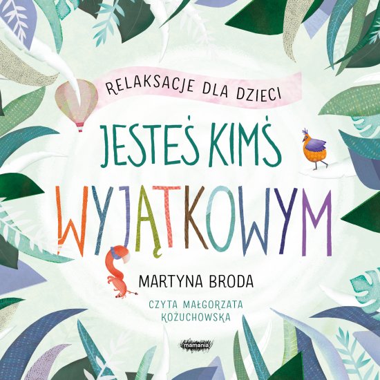 Jeste� kim� wyj�tkowym. Relaksacje dla dzieci