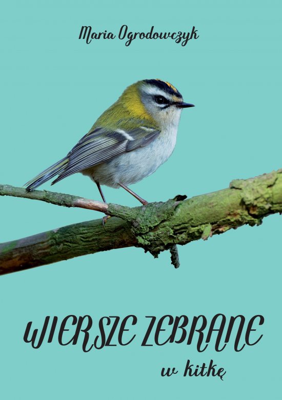 Wiersze zebrane w kitk�