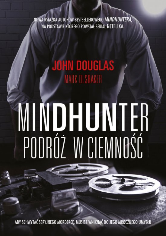 Mindhunter. Podr� w ciemno��