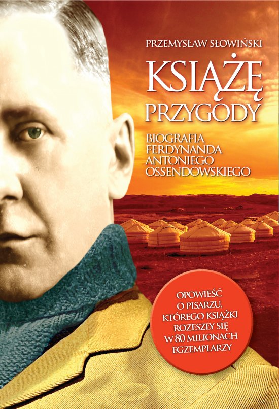 Ksi��� przygody. Biografia F. A. Ossendowskiego