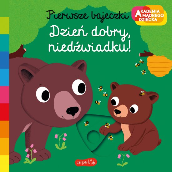 Dzie� dobry, nied�wiadku! Akademia m�drego dziecka. Pierwsze bajeczki