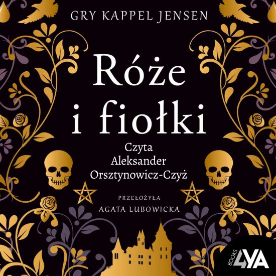Trylogia Rosenholm. R�e i fio�ki