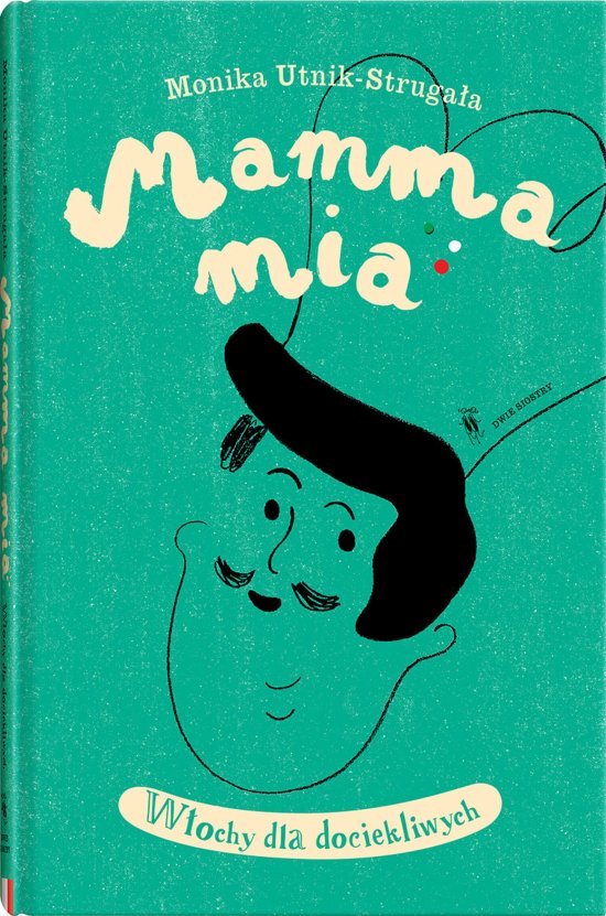 Mamma mia. W�ochy dla dociekliwych