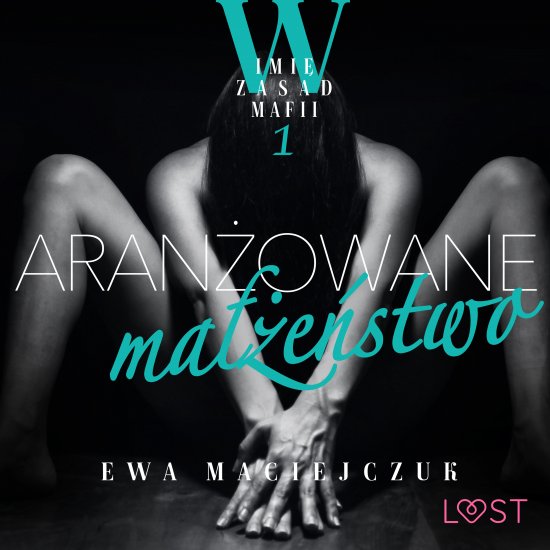 W imi� zasad mafii 1: Aran�owane ma��e�stwo - opowiadanie erotyczne