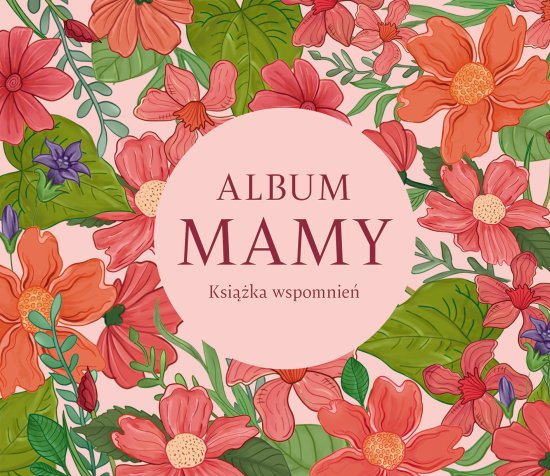 Album mamy. Ksi��ka wspomnie�