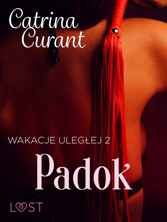 Wakacje uleg�ej 2: Padok - seria erotyczna BDSM