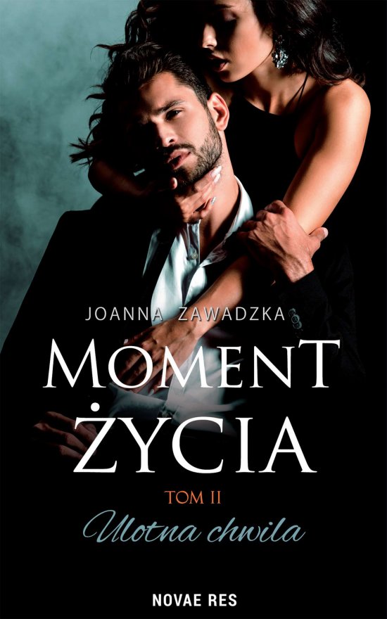 Moment �ycia. Ulotna chwila. Tom 2