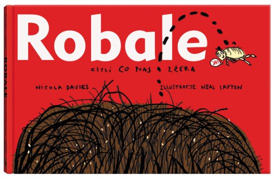 Robale. czyli co nas z�era