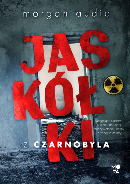 Jask�ki z Czarnobyla