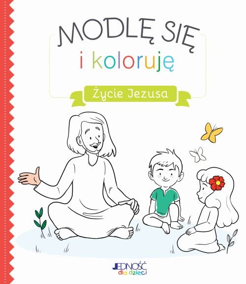 Modl� si� i koloruj�. �ycie Jezusa