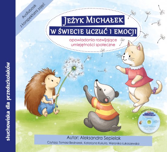 Je�yk Micha�ek w �wiecie uczu� i emocji. Audiobook CD + konspekty. Opowiadania rozwijaj�ce umiej�tno�ci spo�eczne