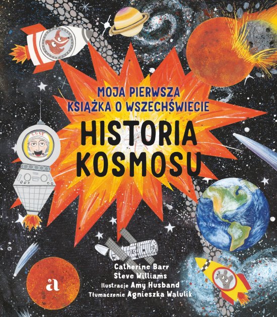 Historia kosmosu. Moja pierwsza ksi��ka o wszech�wiecie
