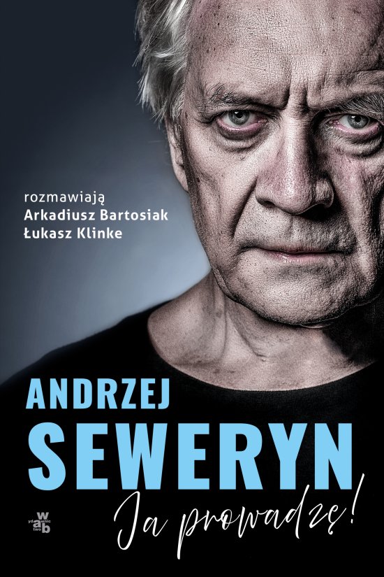 Andrzej Seweryn. Ja prowadz�!