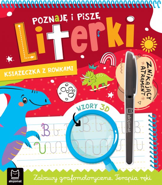 Poznaj� i pisz� literki. Ksi��ka z rowkami. Znikaj�cy atrament. Wzory 3D. Zabawy grafomotoryczne. Terapia r�ki