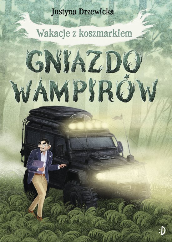 Wakacje z koszmarkiem. Gniazdo wampir�w