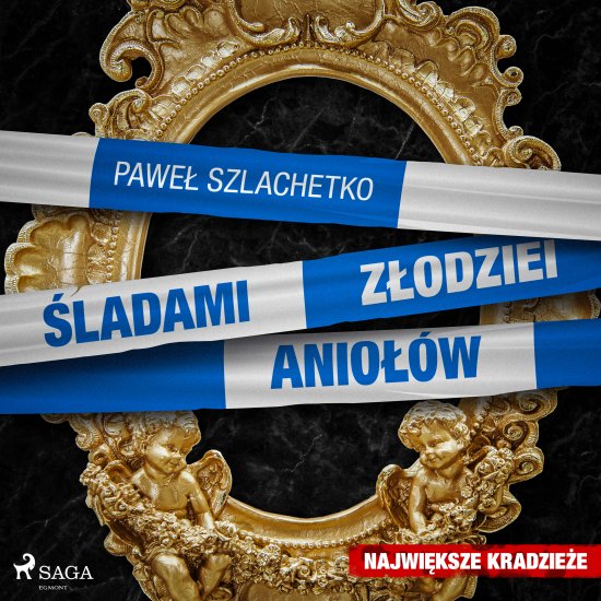 �ladami z�odziei anio��w