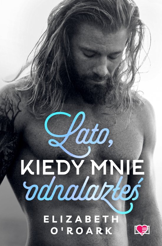 Lato, kiedy mnie odnalaz�e�. Pewnego lata. Tom 3