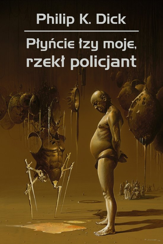 P�y�cie �zy moje, rzek� policjant