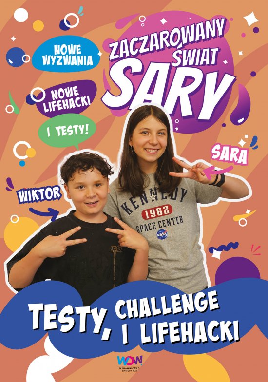 Zaczarowany Świat Sary. Testy, challenge i lifehacki