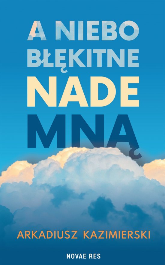 A niebo b��kitne nade mn�
