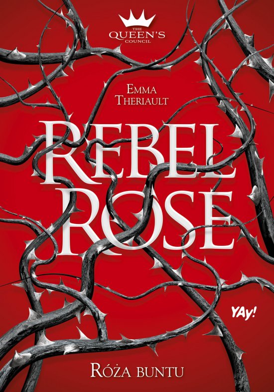 Rebel Rose. R�a Buntu. The Queen's Council. Tom 1