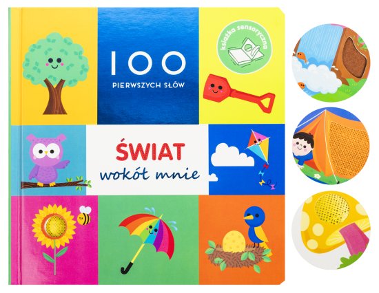 100 pierwszych s��w: �wiat wok� mnie. Ksi��ka sensoryczna