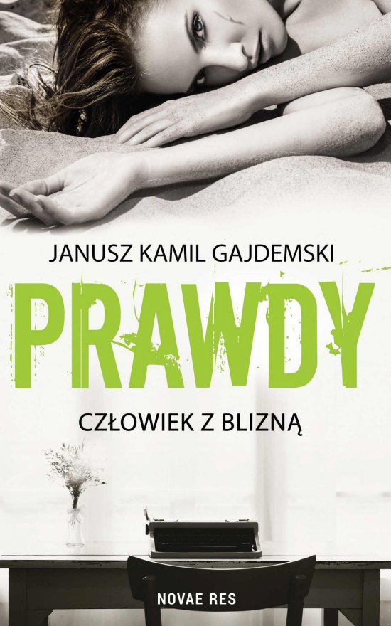 Prawdy. Tom 1. Cz�owiek z blizn�