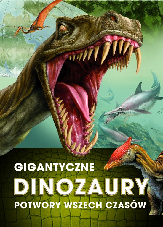 Gigantyczne dinozaury. Potwory wszech czas�w