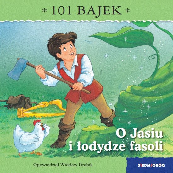 O Jasiu i �odydze fasoli. 101 bajek