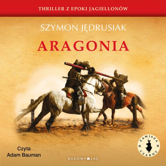 Zawisza Czarny. Aragonia